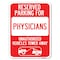 Signmission Reserved Parking for Physicians Unauthorized Vehicles Towed Away Parking, A-1824-23079 A-1824-23079 - alternate 1